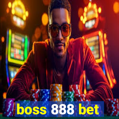 boss 888 bet